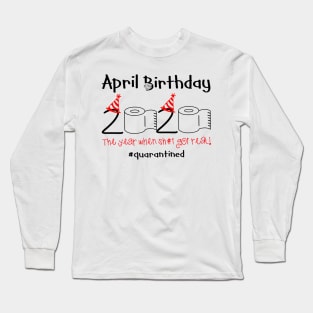 Toilet Paper 2020 April Birthday quarantine tee Long Sleeve T-Shirt